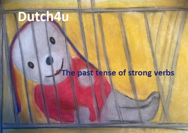 Past Tense Of Strong Verbs Verleden Tijd Van Sterke Werkwoorden Past Tense Of Strong Verbs Verleden Tijd Van Sterke Werkwoorden